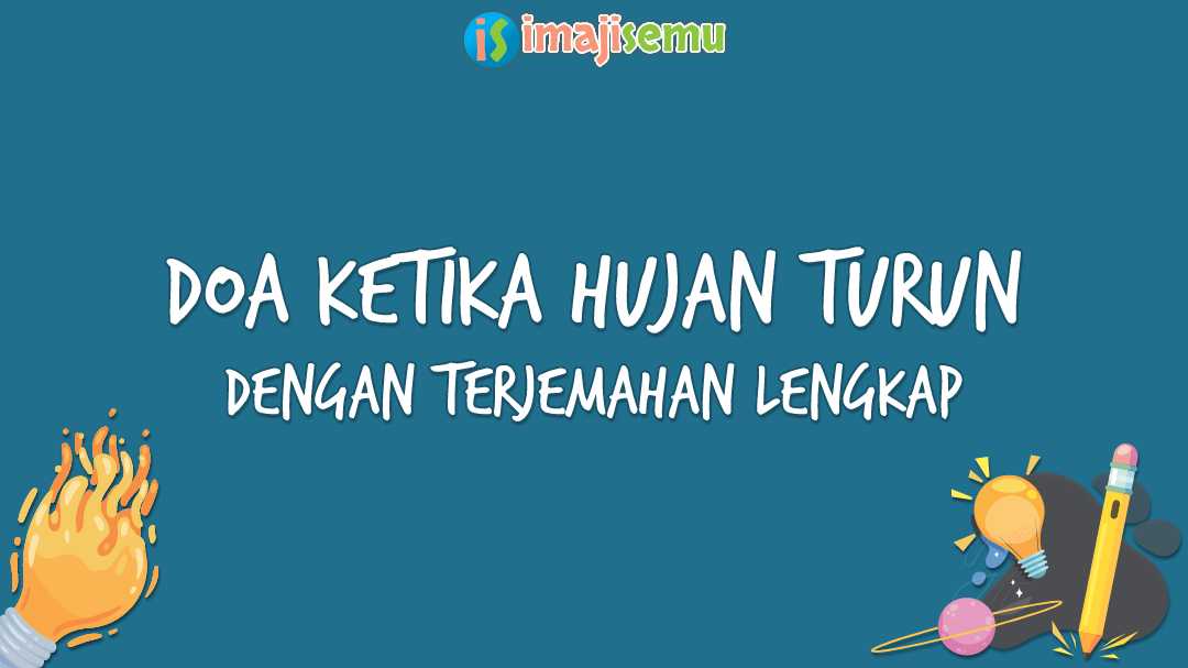 Doa Ketika Hujan Turun Dengan Terjemahan Lengkap